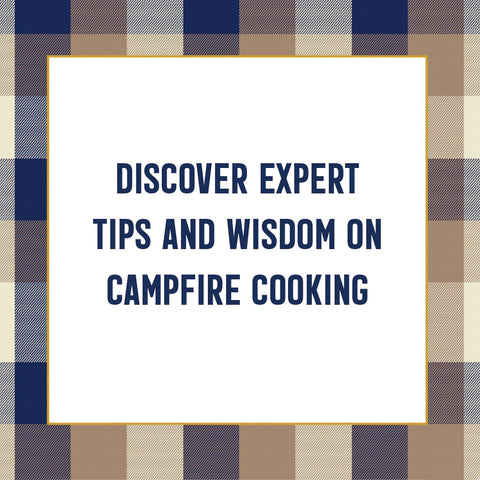 The Pendleton Field Guide To Campfire Cooking