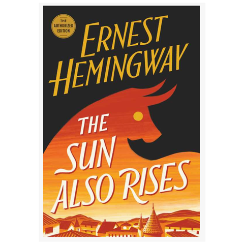 The Sun Also Rises by Ernest Hemingway