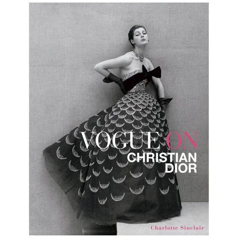 Vogue On Christian Dior By Charlotte Sinclair