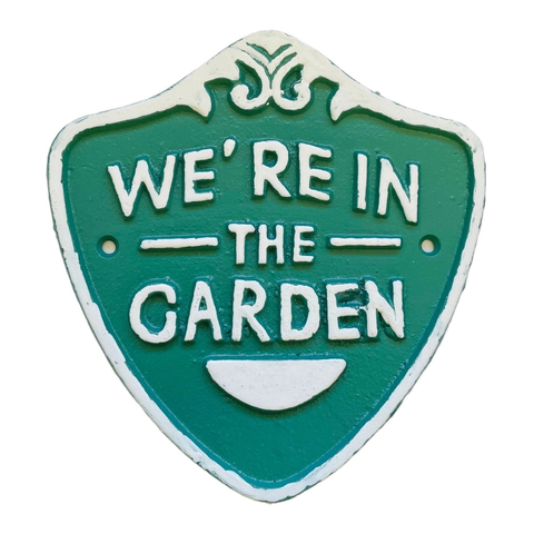 We're In the Garden Plaque