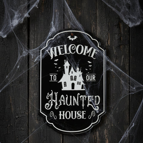 Welcome To Our Haunted House Sign