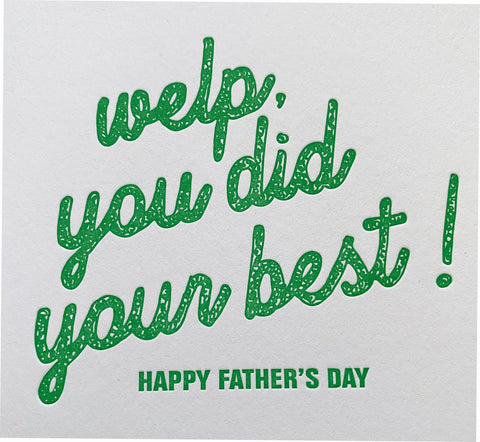 Welp, You Did Your Best! Father's Day Card - Richie Designs
