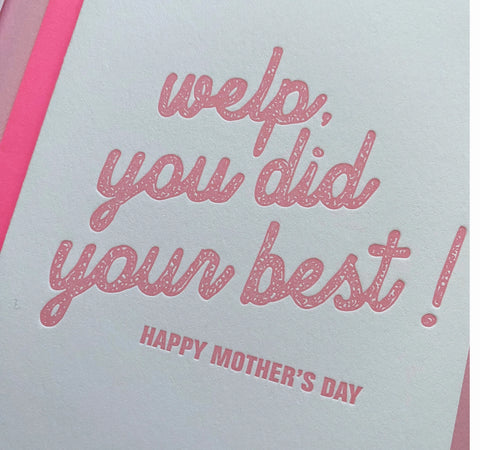 Welp, You Did Your Best! Mother's Day Card - Richie Designs