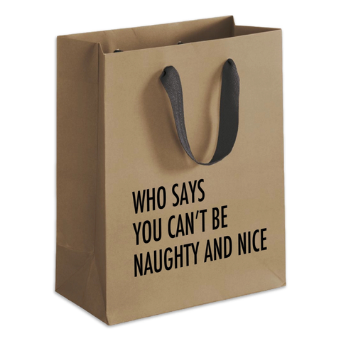 Who Says You Can't Be Naughty And Nice Gift Bag - Kraft