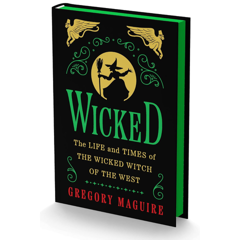 Wicked: The Life And Times Of The Wicked Witch Of The West, Collector's Edition by Gregory Maguire