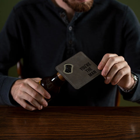 Bottle Opener Coaster - You're The Man