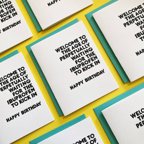 Waiting For The Ibuprofen To Kick In Letterpress Birthday Card - Richie Designs