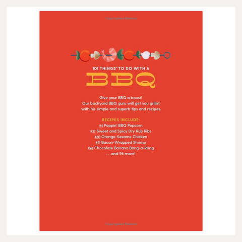 101 Things To Do with A BBQ