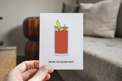 You're The Bloody Best Greeting Card - Nine Two Design