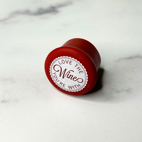 Love The Wine You're With Wine Cap - CapaBunga®